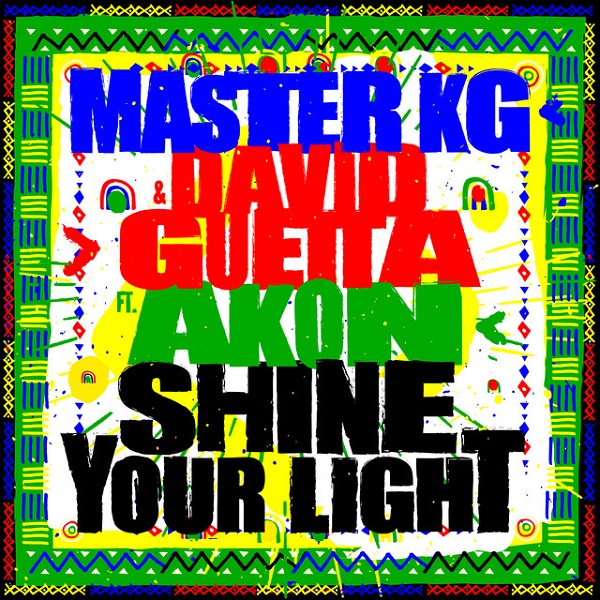 Shine Your Light (Ft David Guetta, Akon)