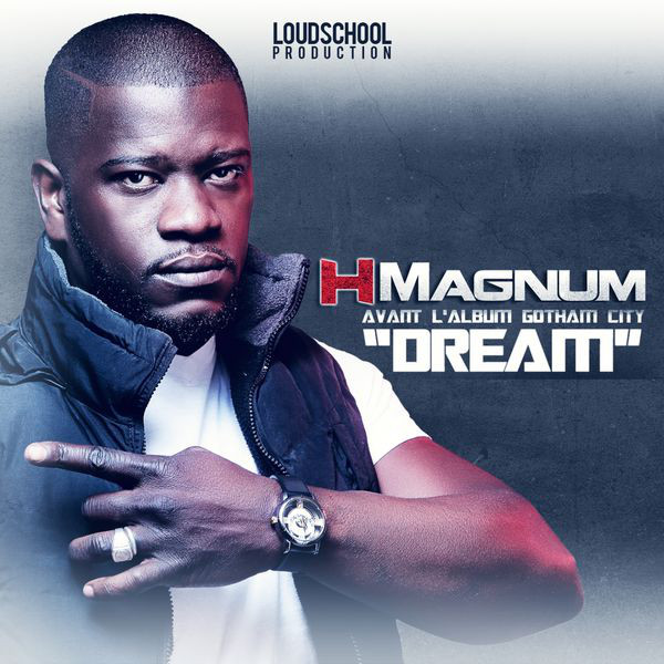 Dream (Avant l'album Gotham City) by H Magnum | Album