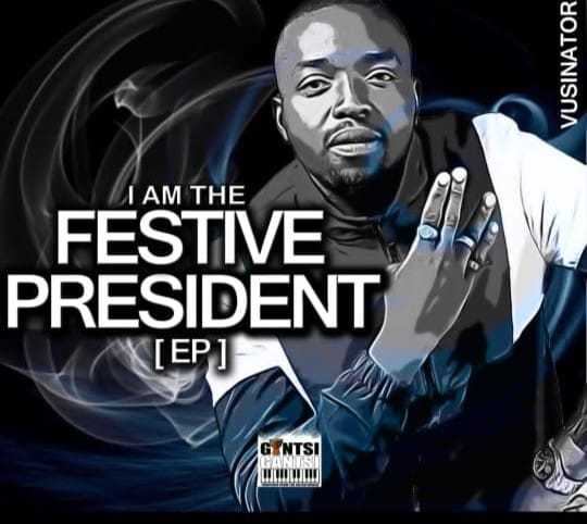 I am the festive president (EP) by DJ Vusinator | Album