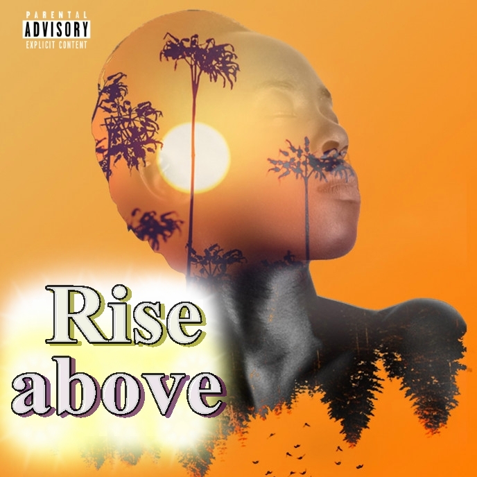 Rise above