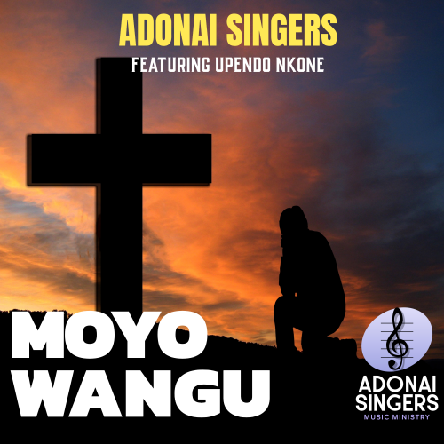 Moyo Wangu by Adonai Singers | Album