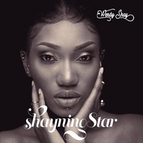 Shayning  Star by Wendy Shay | Album