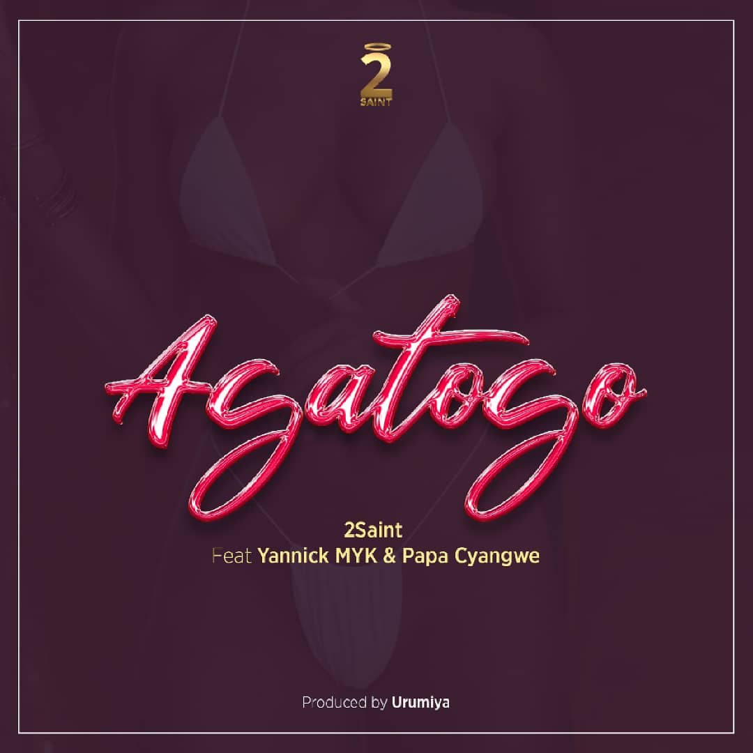 Agatogo (Ft Papa Cyangwe & Yannick MYK)