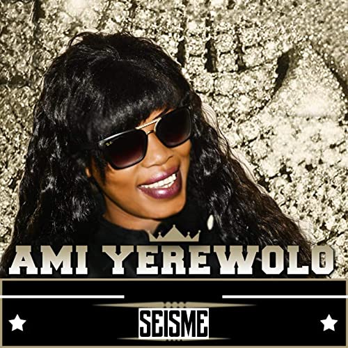 Seisme by Ami Yerewolo | Album
