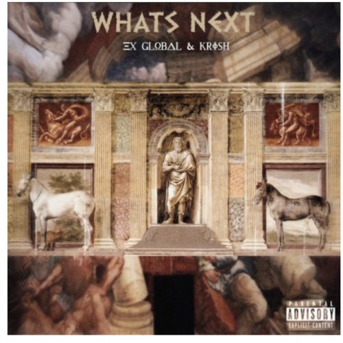 What's Next by Ex Global & Krish | Album