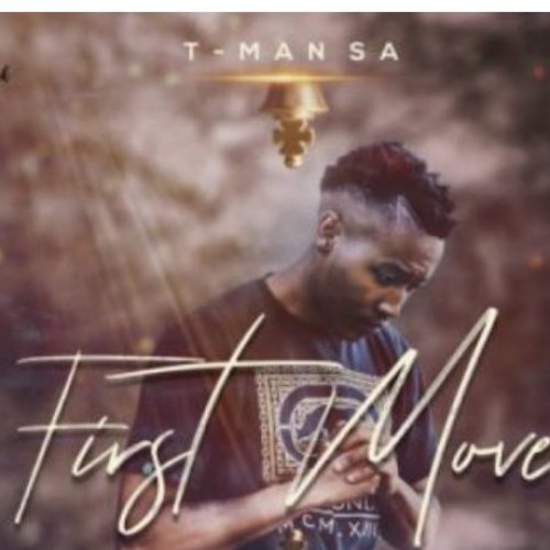 First Move EP by T-Man SA | Album