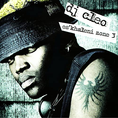 Es'khaleni Zone 3 by DJ Cleo | Album