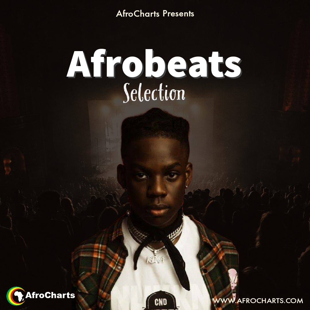 Afrobeats Selection | Playlist - AfroCharts
