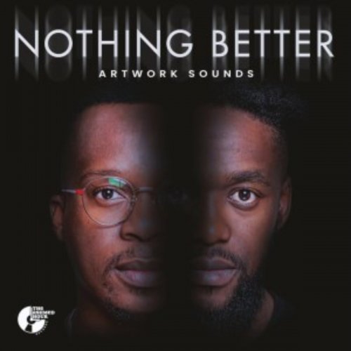 Nothing Better (Album) by Artwork Sounds | Album