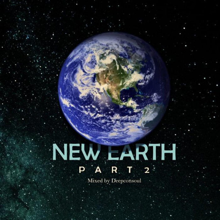 New Earth Part.2 by Deepconsoul | Album