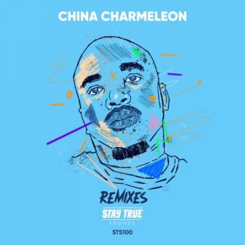 Remixes Stay True Sounds by China Charmeleon | Album