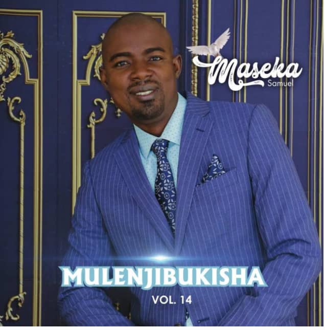 Mulenjibukisha Vol 14 by Maseka Samuel | Album