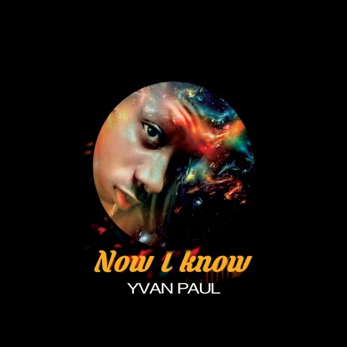 Now I Know by Yvan Paul | Album