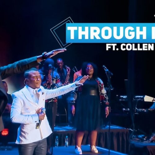 Through It All (Ft Collen Maluleke)