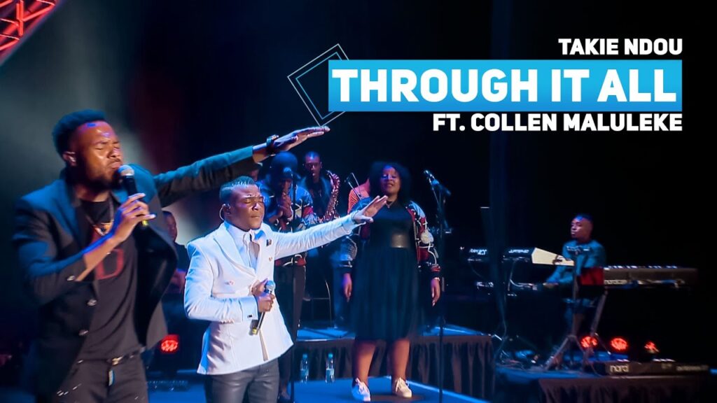 Through It All (Ft Collen Maluleke)