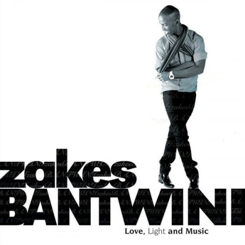 Love, Light And Music by Zakes Bantwini | Album