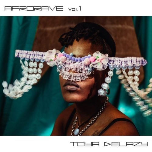 Afrorave Vol 1 by Toya Delazy | Album