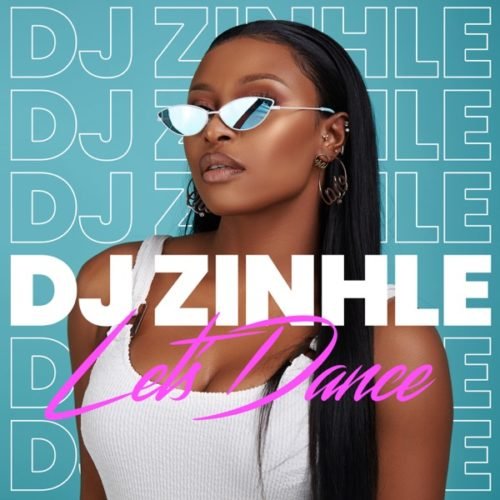 Let's Dance by DJ Zinhle | Album