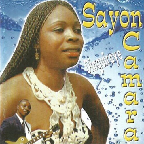 Dinguiraye by Sayon Camara | Album