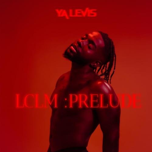 LCLM : Prélude by Ya Levis | Album