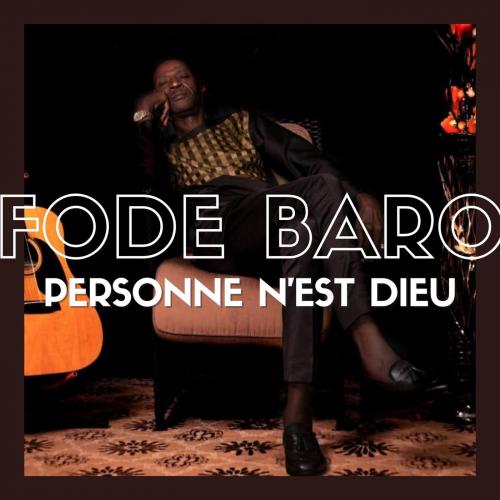 Personne N'est Dieu by Fode Baro | Album