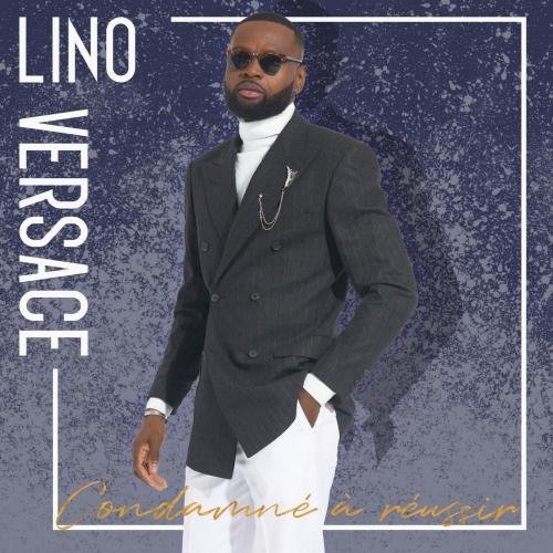 Condamné A Réussir by Lino Versace | Album