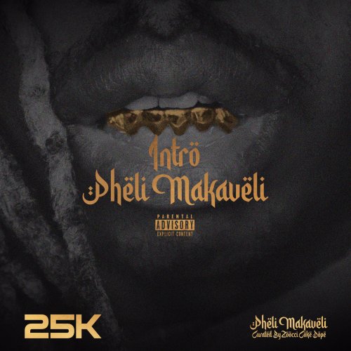 Pheli Makaveli by 25K | Album