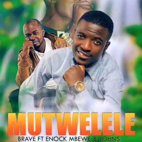 Mutwelele (Ft Enock Mbewe)