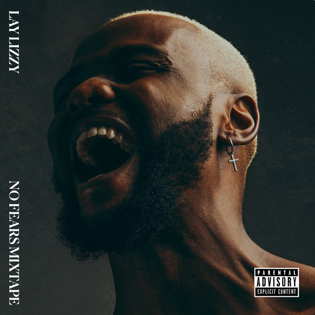 No Fears Mixtape (Queimadas Volume 1) by Laylizzy | Album