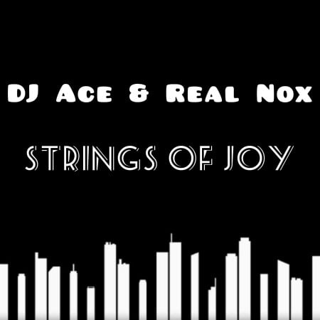 Strings Of Joy (Ft Real Nox)