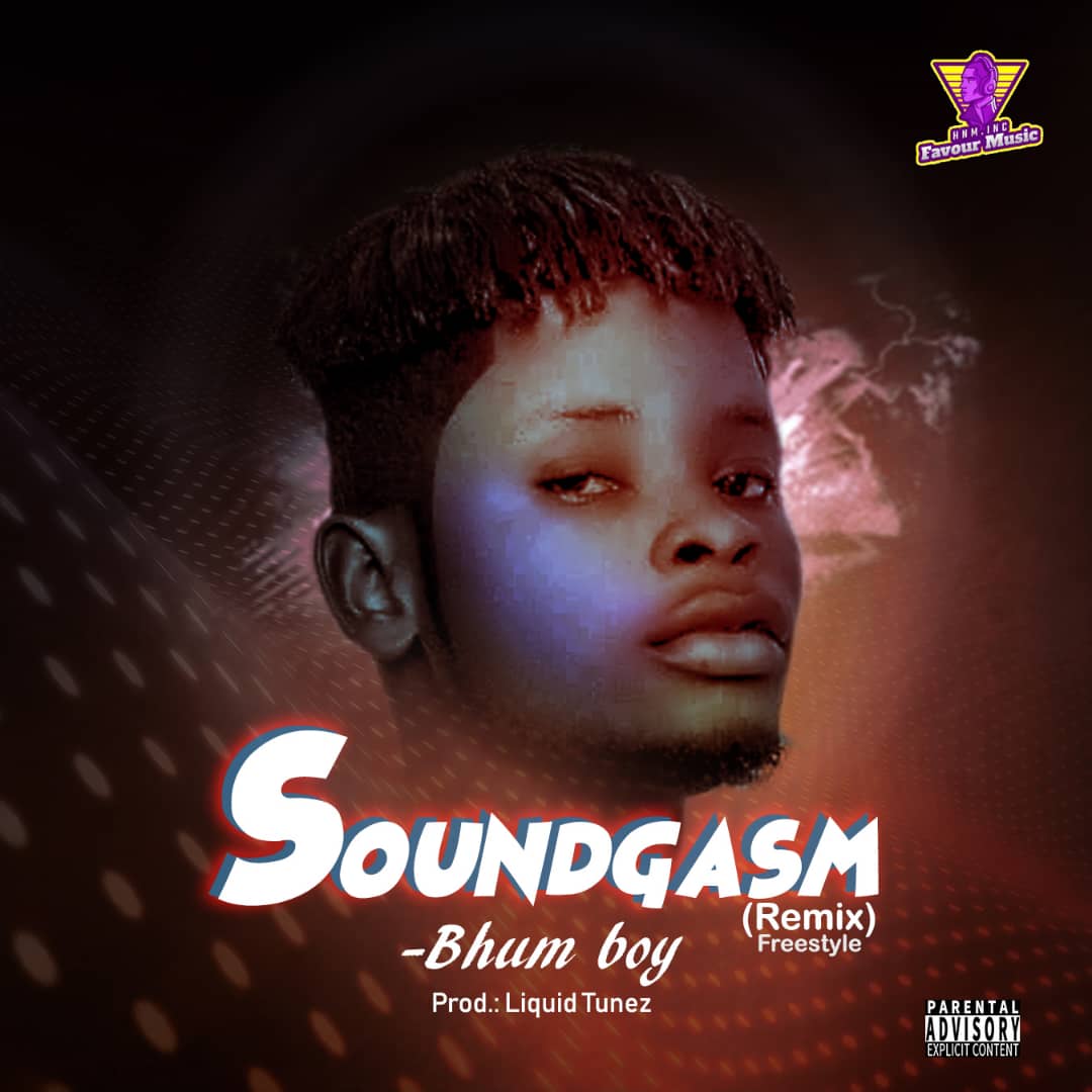 Bhum Boy - Soundgasm (remix) Freestyle