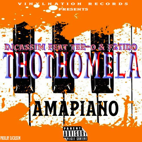 Thothomela (Ft Tee-O & F2 Tido)