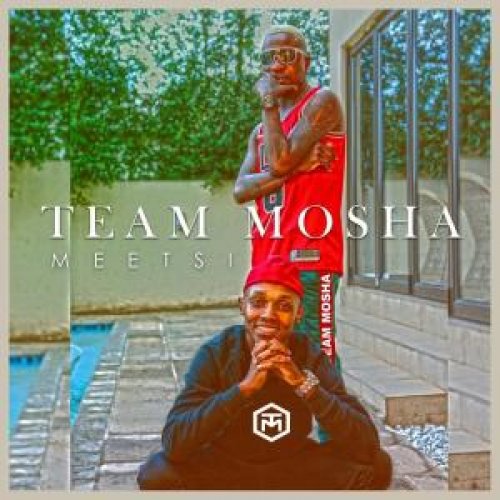 Meetsi by Team Mosha | Album