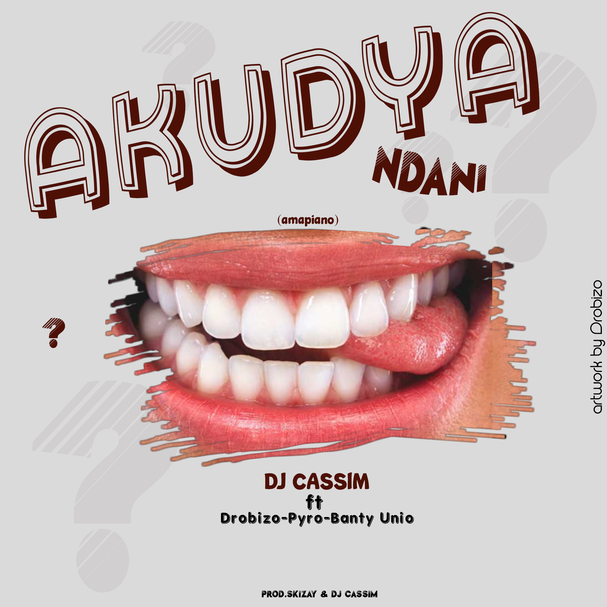 Akudya ndani (Ft Drobizo, pyro & banty)