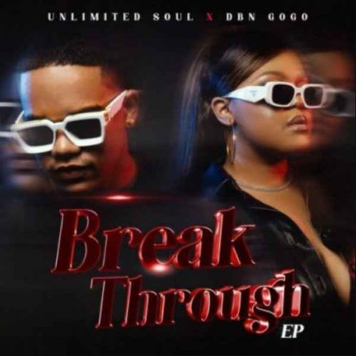 Break Through ( Unlimited Soul) by DBN Gogo | Album