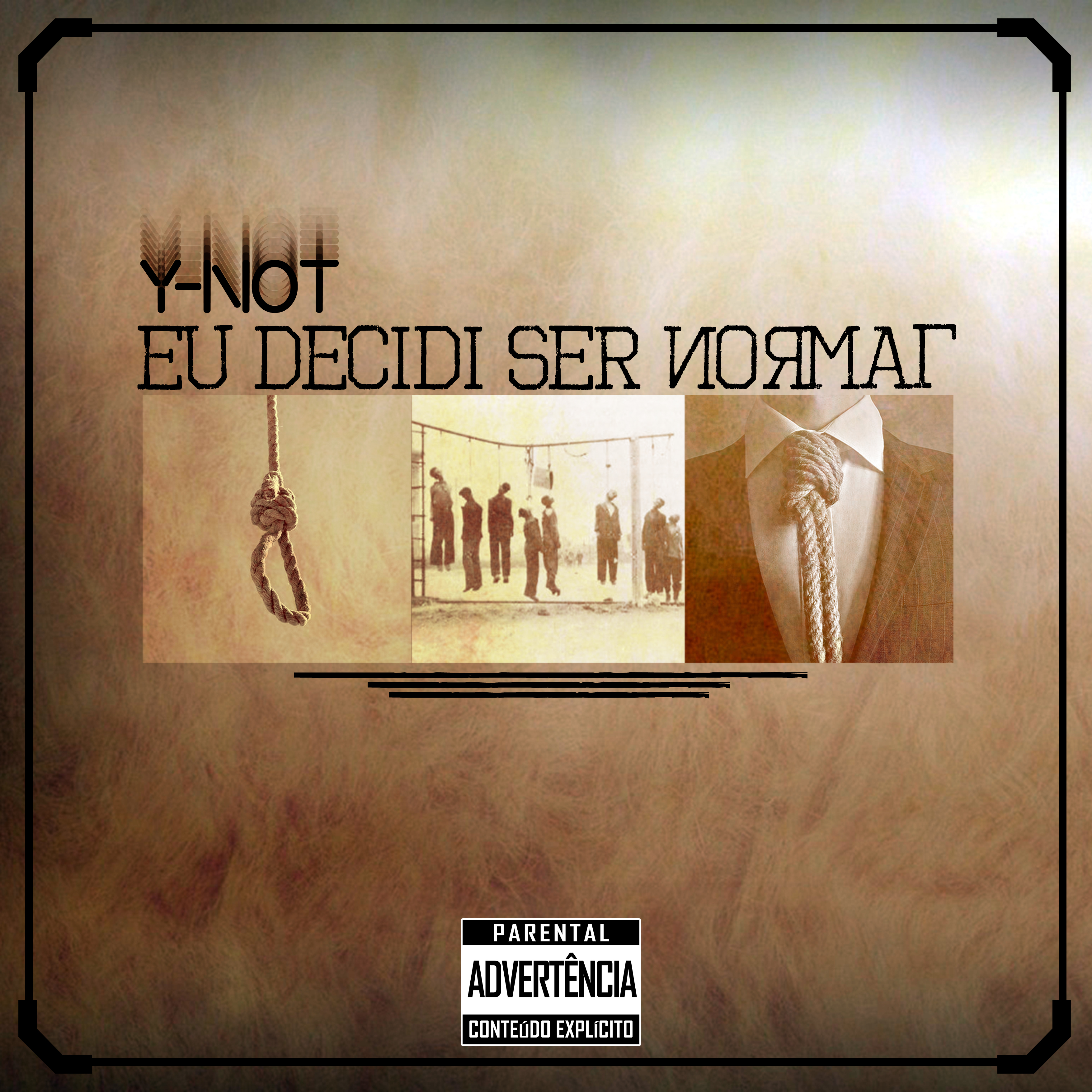 Eu Decidi Ser Normal by Y-NOT | Album