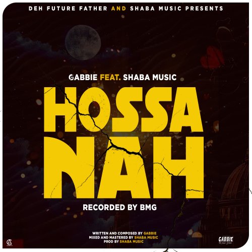 Hossanah (Ft Shaba Music)