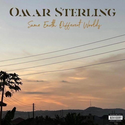 Same Earth Different Worlds by Omar Sterling | Album