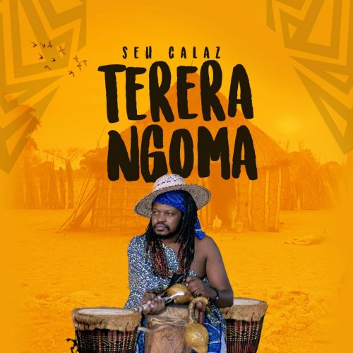 Terera Ngoma by Seh Calaz | Album
