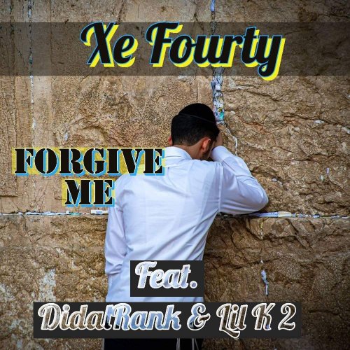 Forgive Me (Ft DidalRank & Lil K 2