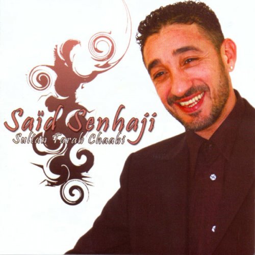 Sultan Tarab Chaabi by Saïd Senhaji | Album