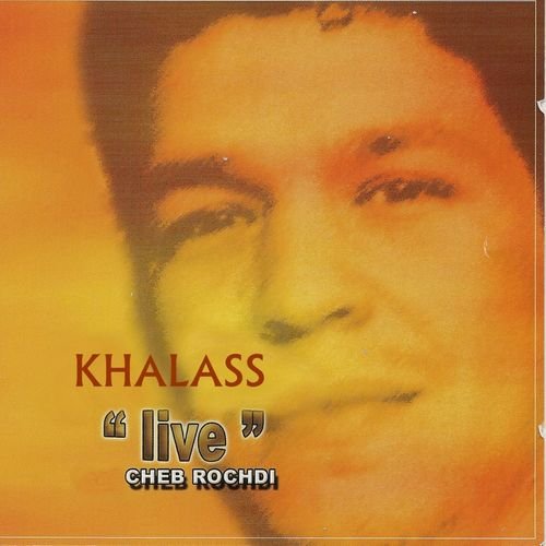 Khalass Live (100% Staïfi) by Cheb Khalas | Album