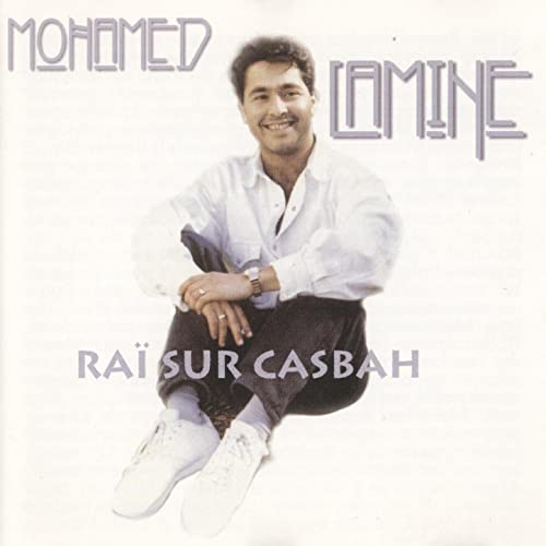 Mohamed  Lamine, Raï Sur Casbah by Mohamed Lamine | Album