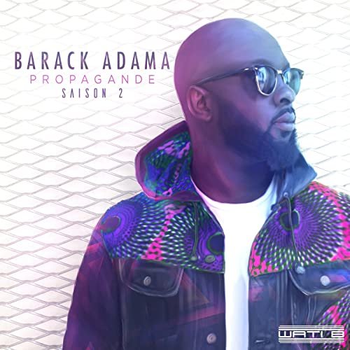 La Propagande (Saison 2) by Barack Adama | Album