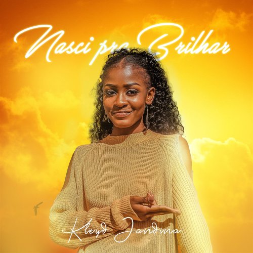 Nasci Pra Brilhar (EP) by Kleyd Jandina | Album