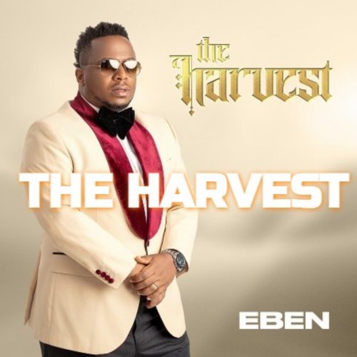 The Harvest by Eben | Album