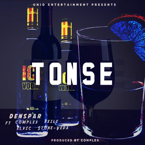 Tonse (Ft Denspar, exile, elvic and stonveda)