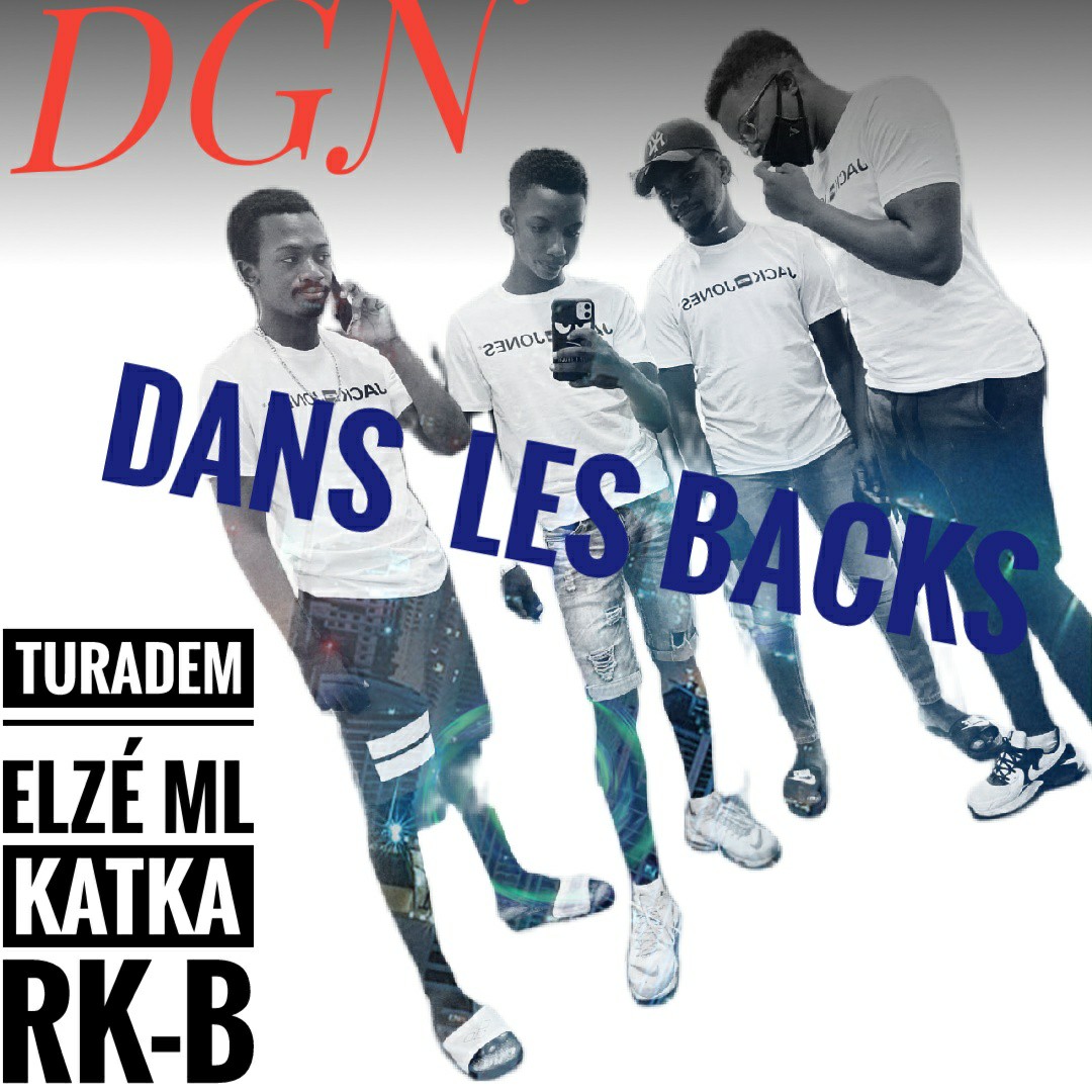 DGN-Dans Les Backs (Ft Rk-B, Turadem, KatKa)