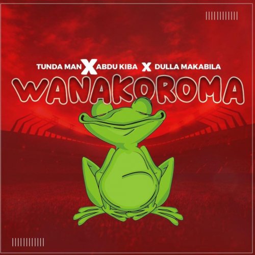 Wanakoroma (Ft Abdu Kiba, Dulla Makabila)