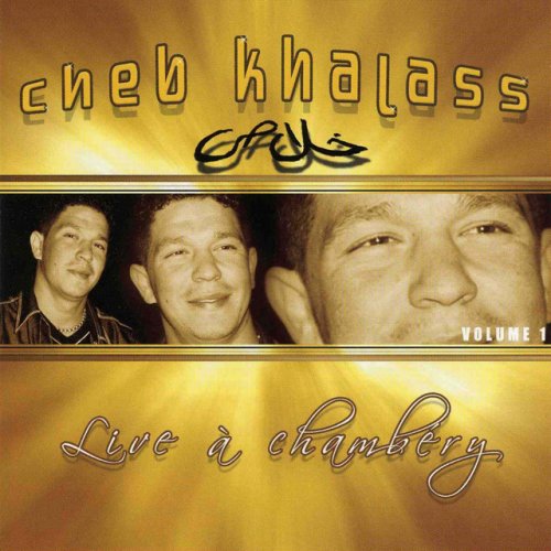Live Chambery V1 by Cheb Khalas | Album